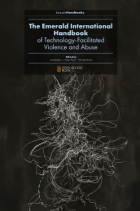 The Emerald international handbook of technology-facilitated violence and abuse