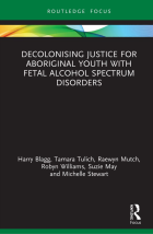 Decolonising justice for Aboriginal youth with fetal alcohol spectrum disorders