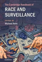 The Cambridge handbook of race and surveillance